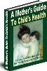 Thumbnail A Mother‘s Guide To Child‘s Health Thumbnail A Mother‘s Guide To Child‘s Health