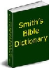 Thumbnail Smith‘s Bible Dictionary Thumbnail Smith‘s Bible Dictionary