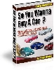 Thumbnail So You Wanna Buy A Car Thumbnail So You Wanna Buy A Car