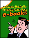 Product picture A Simple Guide To Creating Your Own eBooks