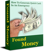 Product picture Found Money: How To Generate Quick Cash In An Emergency