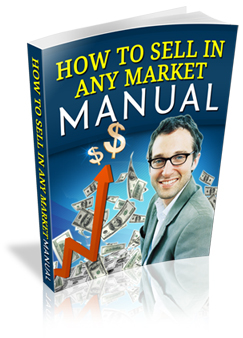 Product picture How To Sell In Any Market Manual