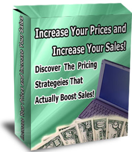 Product picture Increase Your Prices and Increase Your Sales!