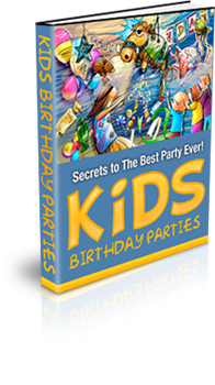 Product picture Kids Birthday Parties - Secrets to the Best Party Ever!