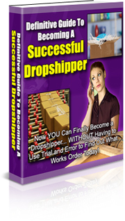 Product picture Definitive Guide To Becoming A Successful Dropshipper