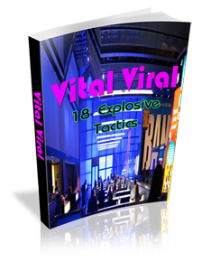 Product picture Vital Viral - 18 Explosive Tactics