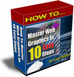 Product picture How To Master Web Graphics In 10 Easy Steps