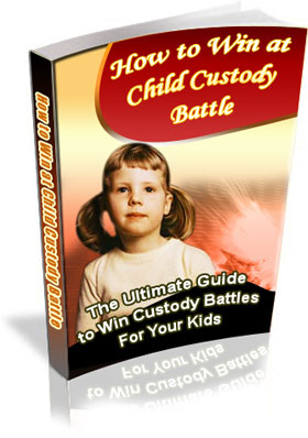 Product picture How to Win at Child Custody Battle