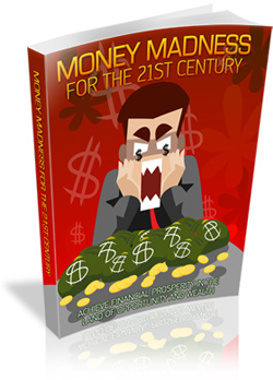 Product picture Money Madness For The 21st Century