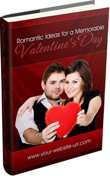Product picture Romantic Ideas For A Memorable Valentines Day!