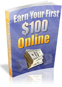 Product picture Earn Your First $100 Online