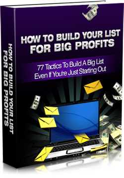 Product picture How To Build Your List For Big Profits