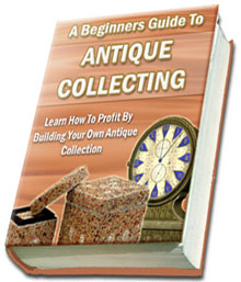 Product picture A Beginners Guide To Antique Collecting