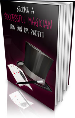 Product picture Become a Successful Magician for Fun or Profit