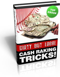 Product picture Dirty But Legal Cash Raking Tricks