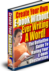 Product picture Create Your Own E-Book Without Ever Writing One Word