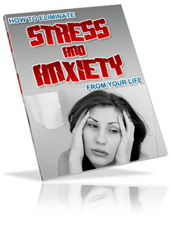 Product picture Eliminating Stress and Anxiety from Your Life
