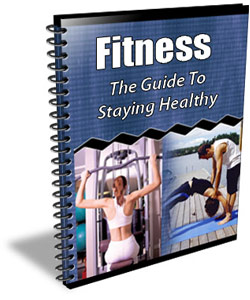Product picture Fitness: The Guide To Staying Healthy