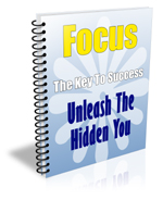 Product picture Focus: The Key To Success Unleash The Hidden You